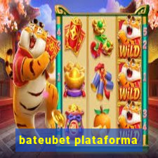 bateubet plataforma